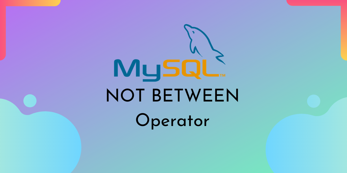 Not Between Operator