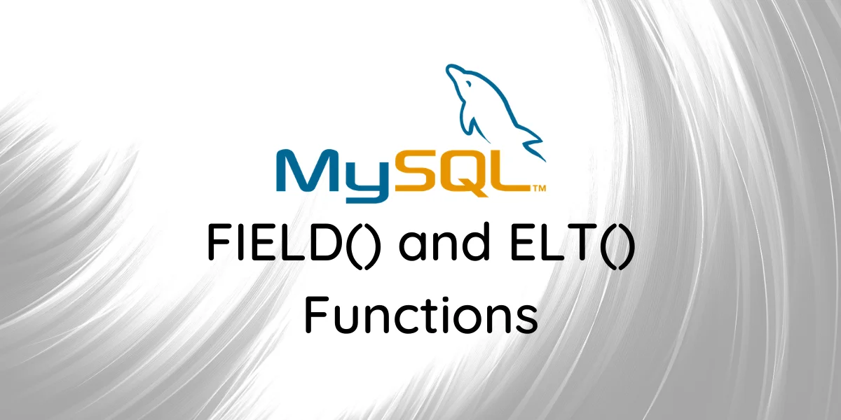 FIELD And ELT Functions