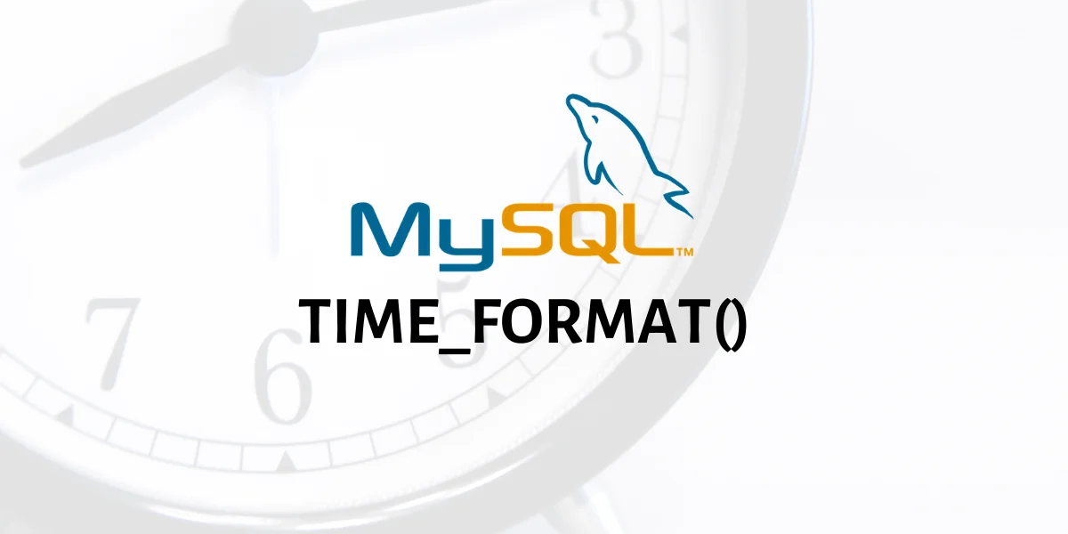 TIME FORMAT()