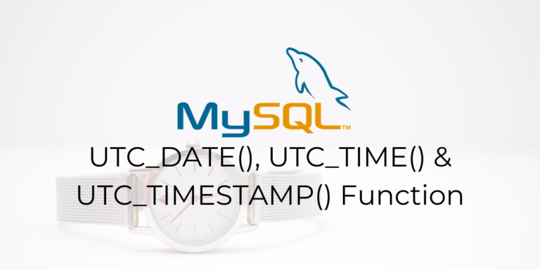 mysql-utc-time-utc-date-and-utc-timestamp-functions-mysqlcode