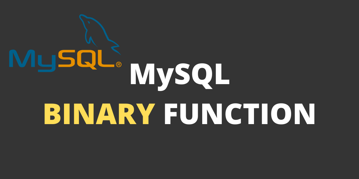 Mysql Binary Function