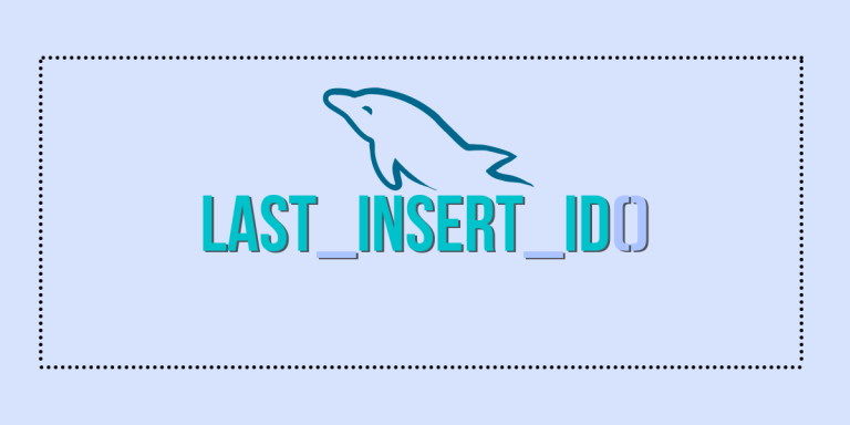 mysql-last-insert-id-a-complete-guide-mysqlcode