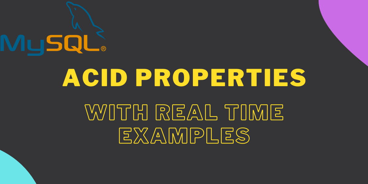 ACID Properties In DBMS Atomicity Consistency Isolation And 