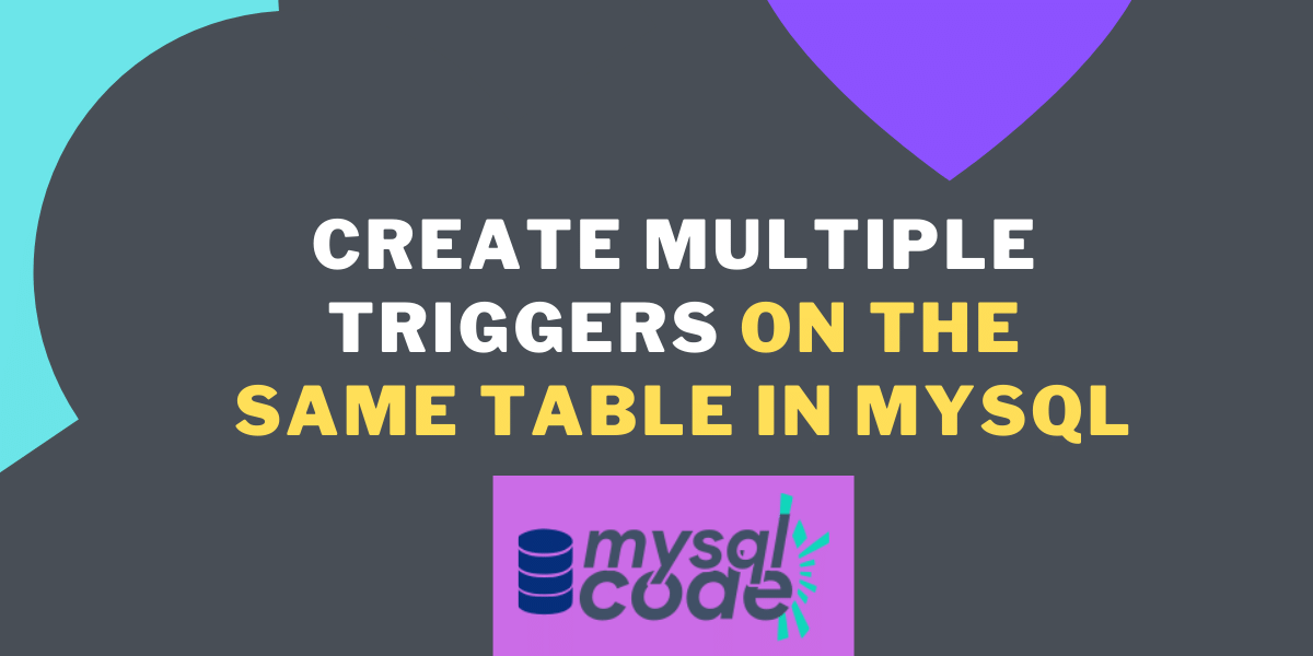 Create Multiple Triggers On Same Table