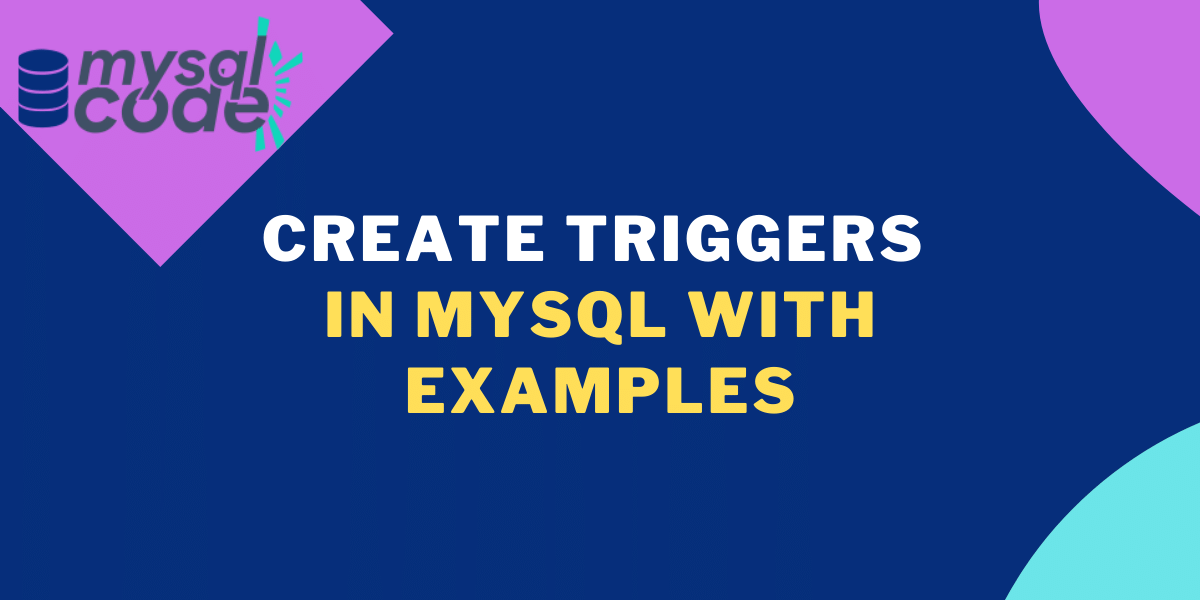Create Triggers In Mysql