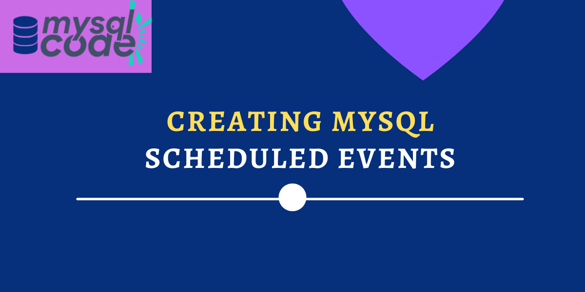 Creating Mysql Scheduled Events