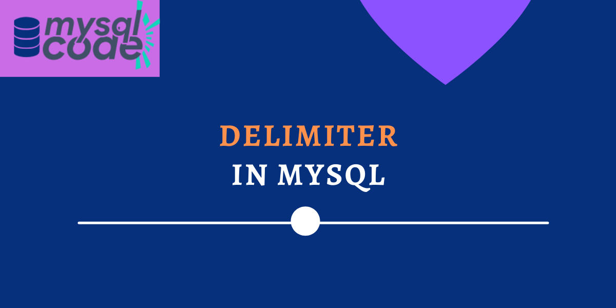 Delimiter In Mysql