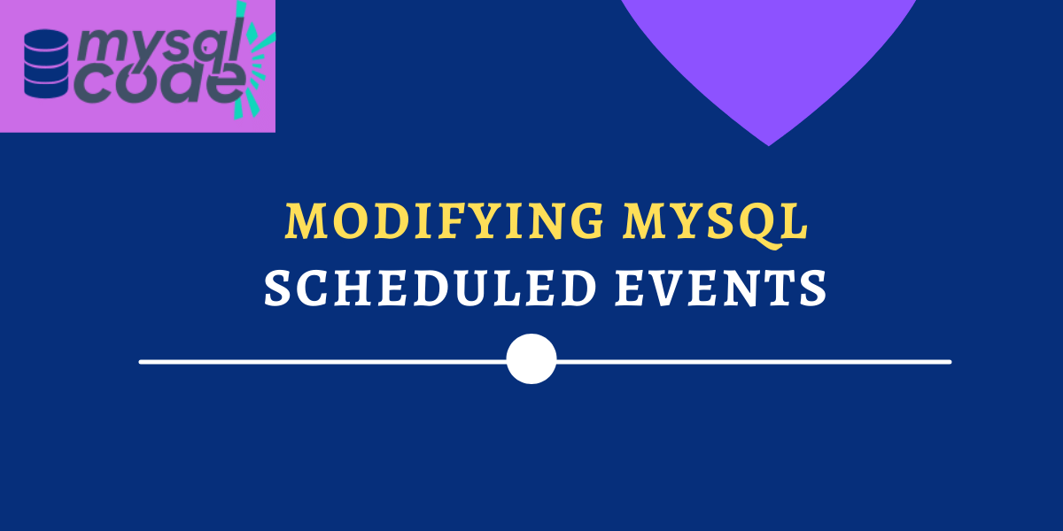 Modifying Mysql Events