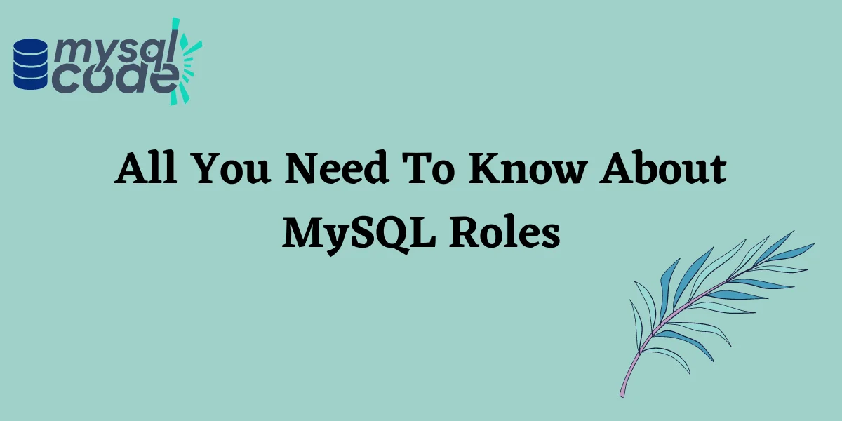 All You Need To Know About MySQL