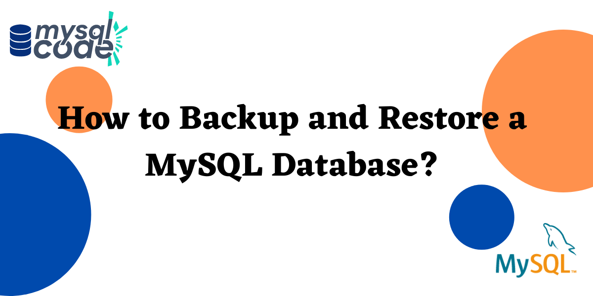 How to Backup and Restore a MySQL Database?