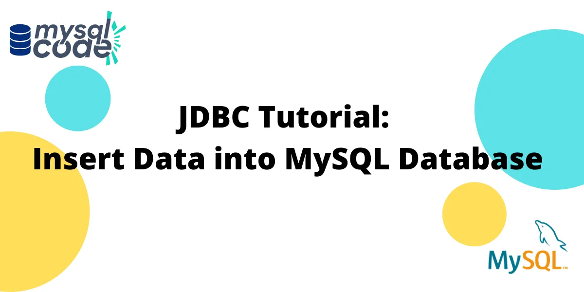 JDBC Tutorial Insert Data Into MySQL Database