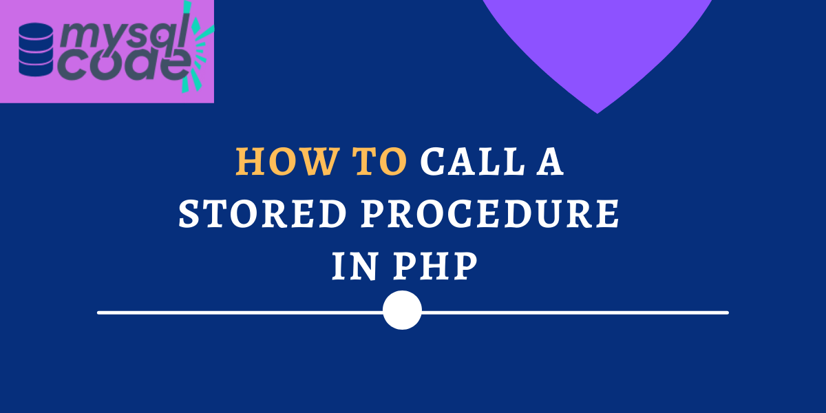 How To Call A Stored Procedure In Php