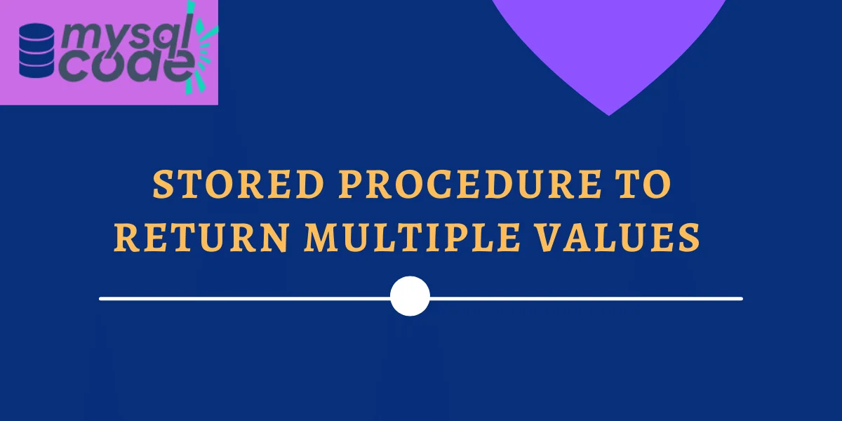 Return Multple Values From Procedure