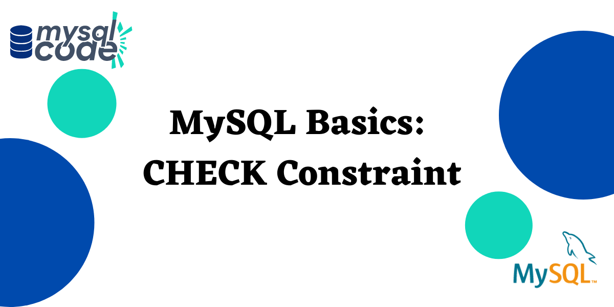 MySQL Basics: Check Constraint