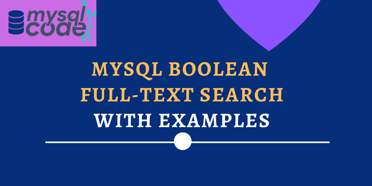 MySQL Boolean Full Text Searches MySQLCode