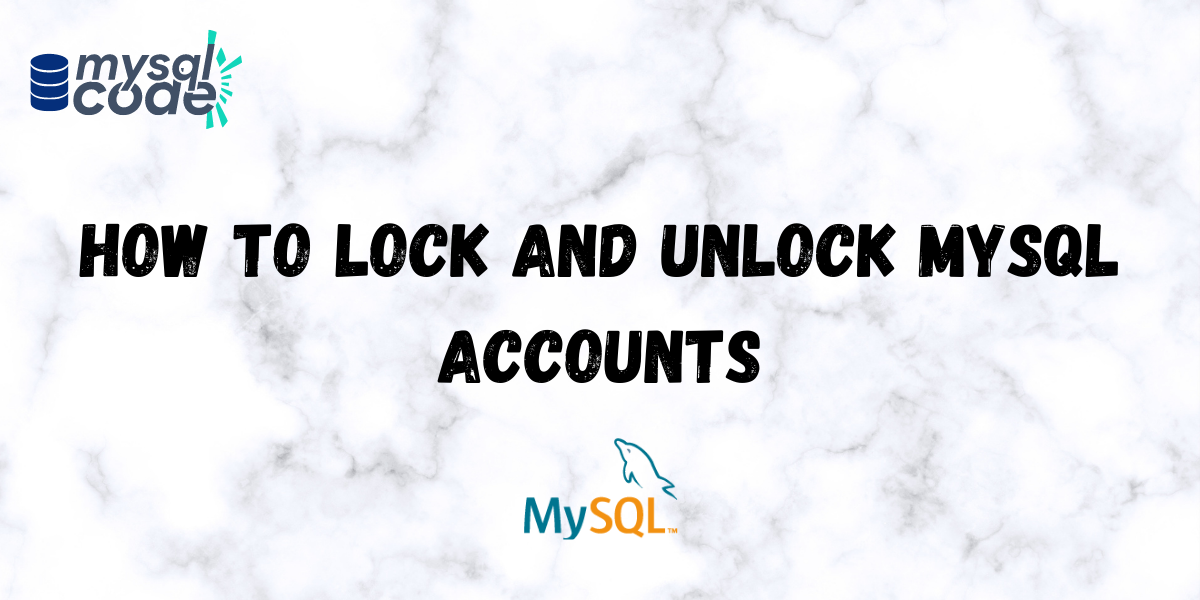 How to lock and unlock MySQL accounts