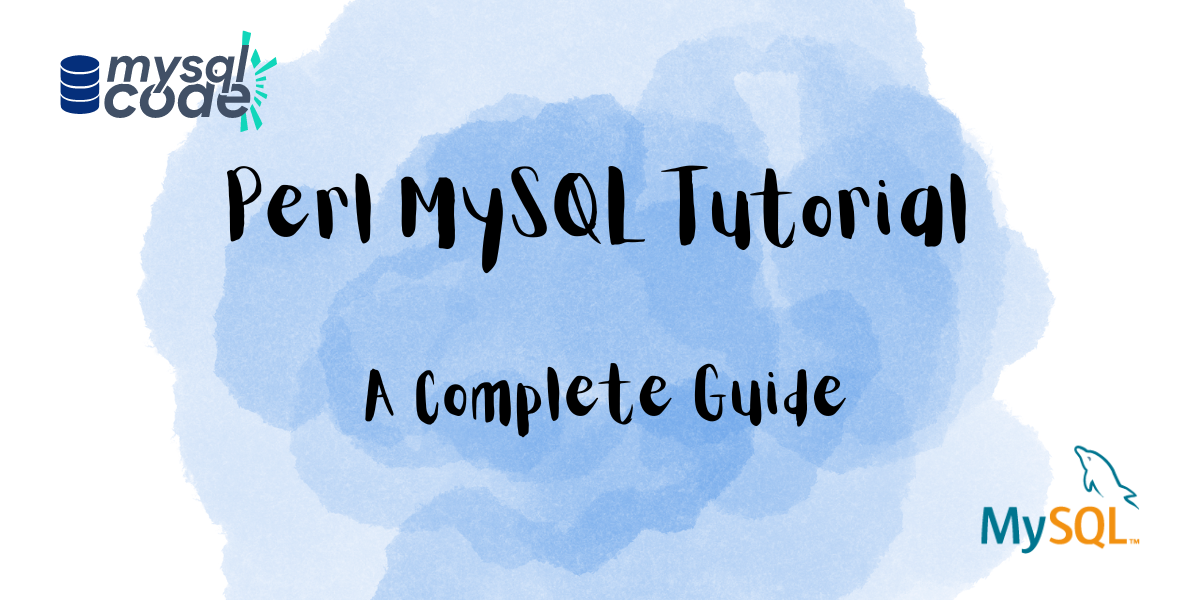 Perl MySQL Tutorial A Complete Guide