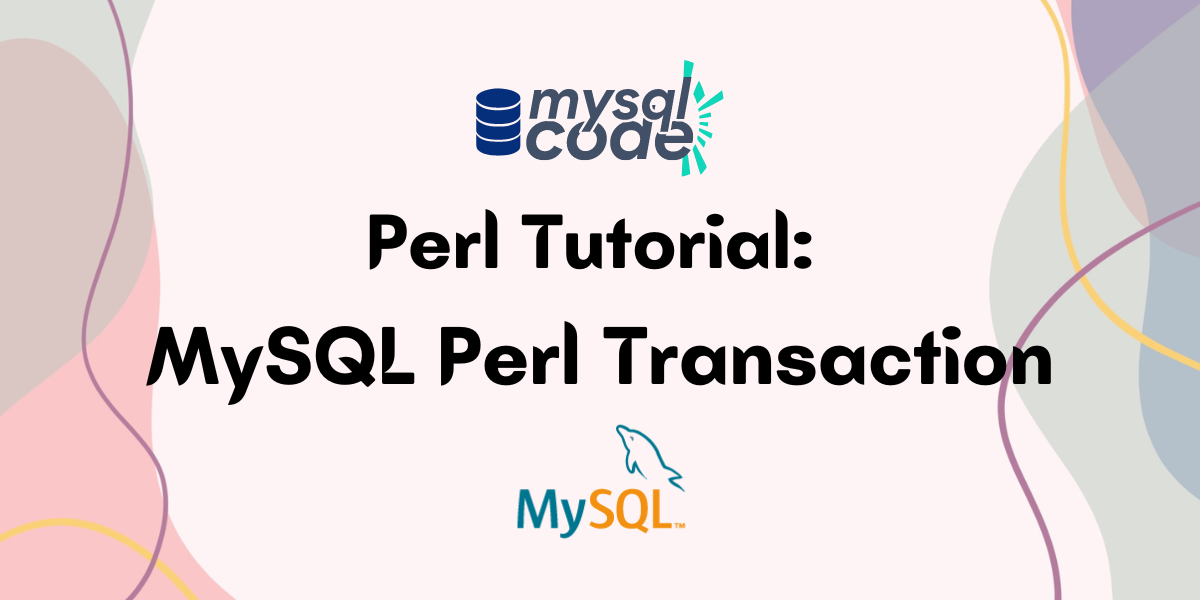 Perl Tutorial MySQL Perl Transaction