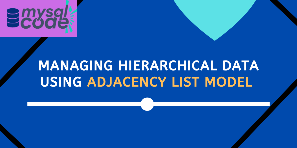 Managing Hierarchical Data Using Adjacency List Mode