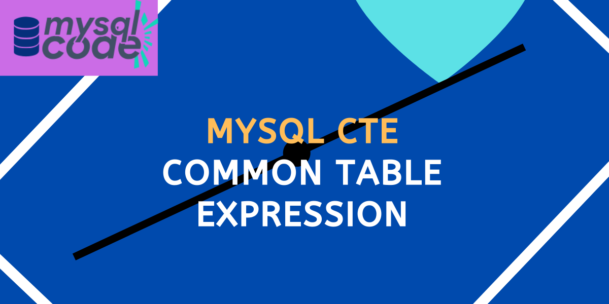 Mysql Common Table Expression Cte