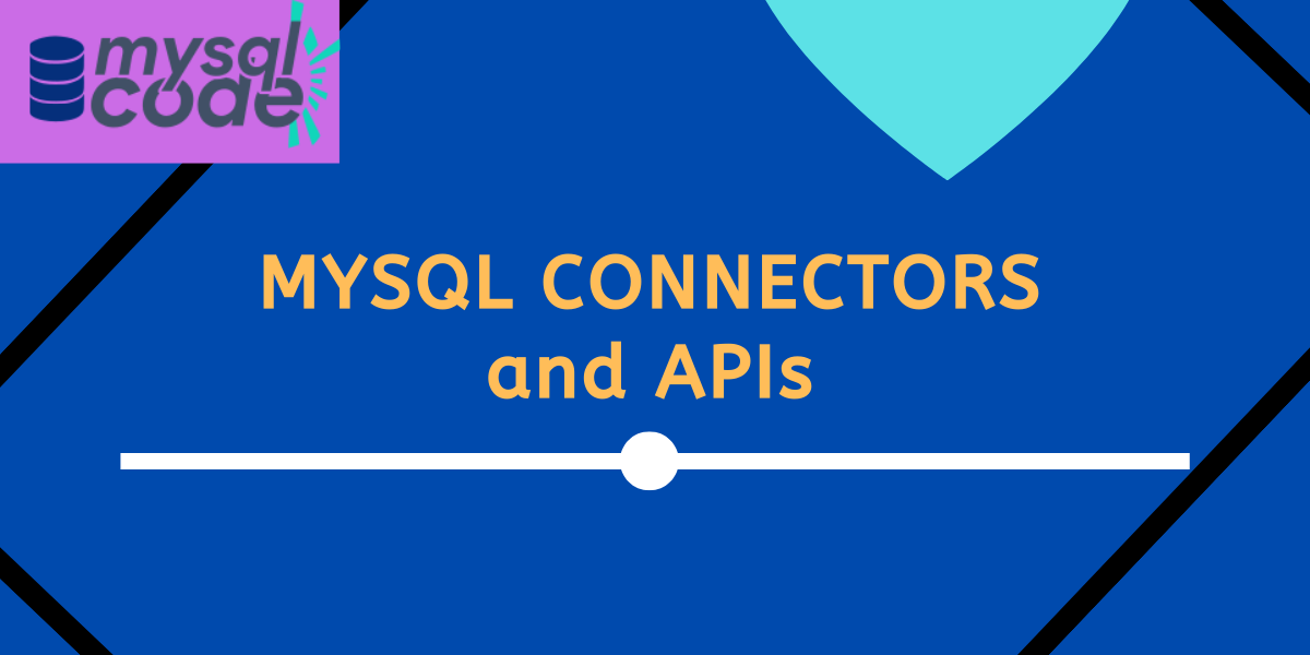 Mysql Connectors And Apis