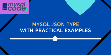 MySQL JSON - All You Need To Know - MySQLCode