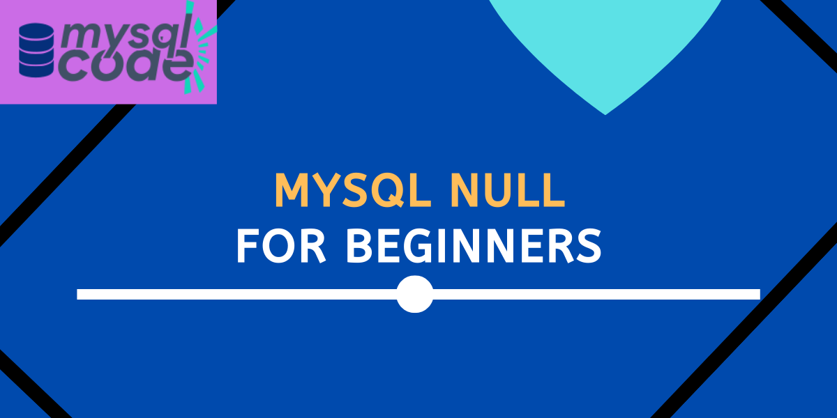 Mysql Null For Beginners