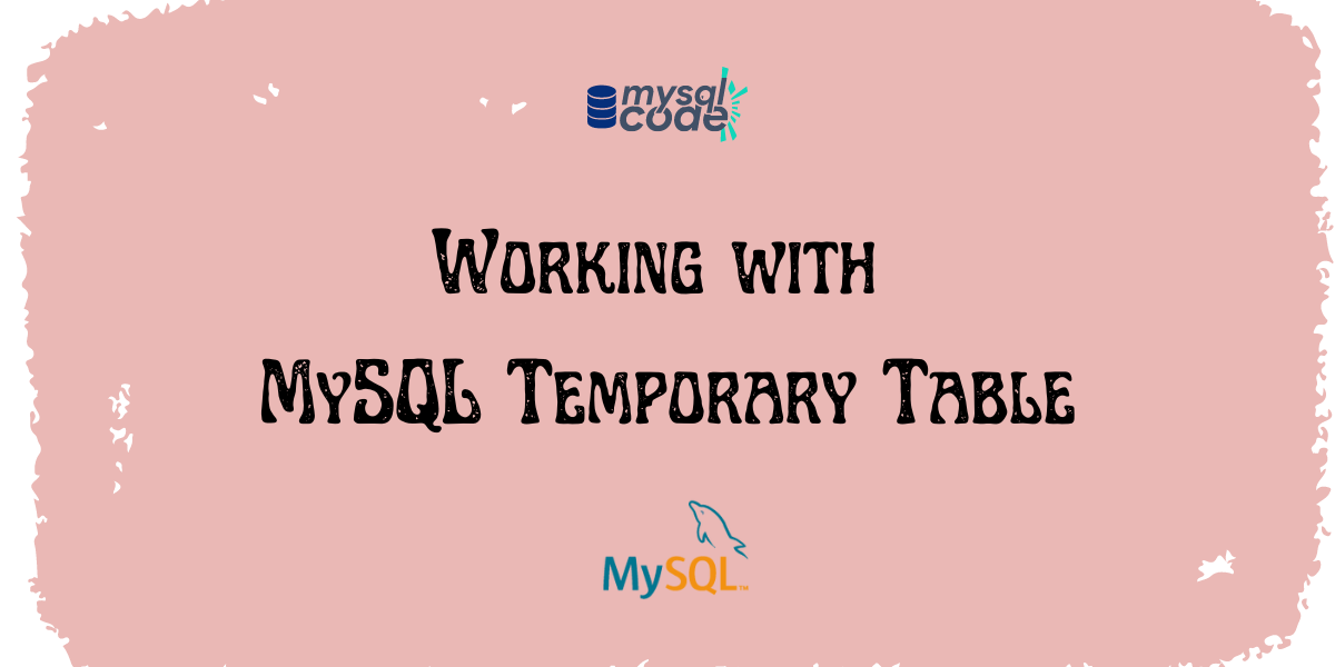 Working With MySQL Temporary Table
