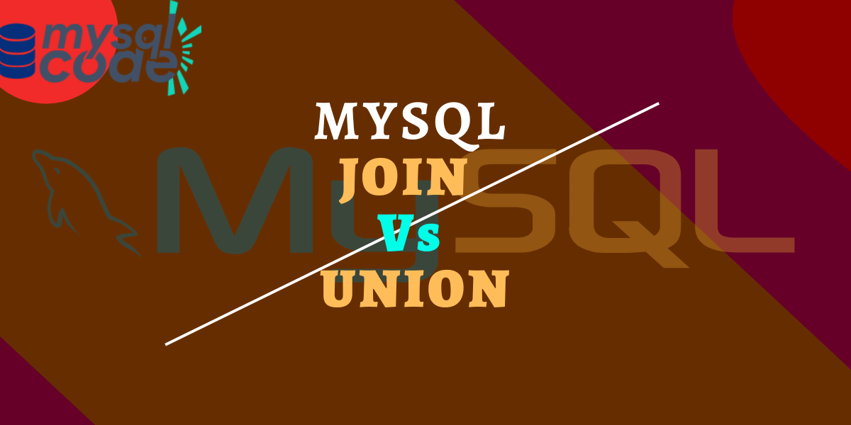 Join Vs Union In Mysql