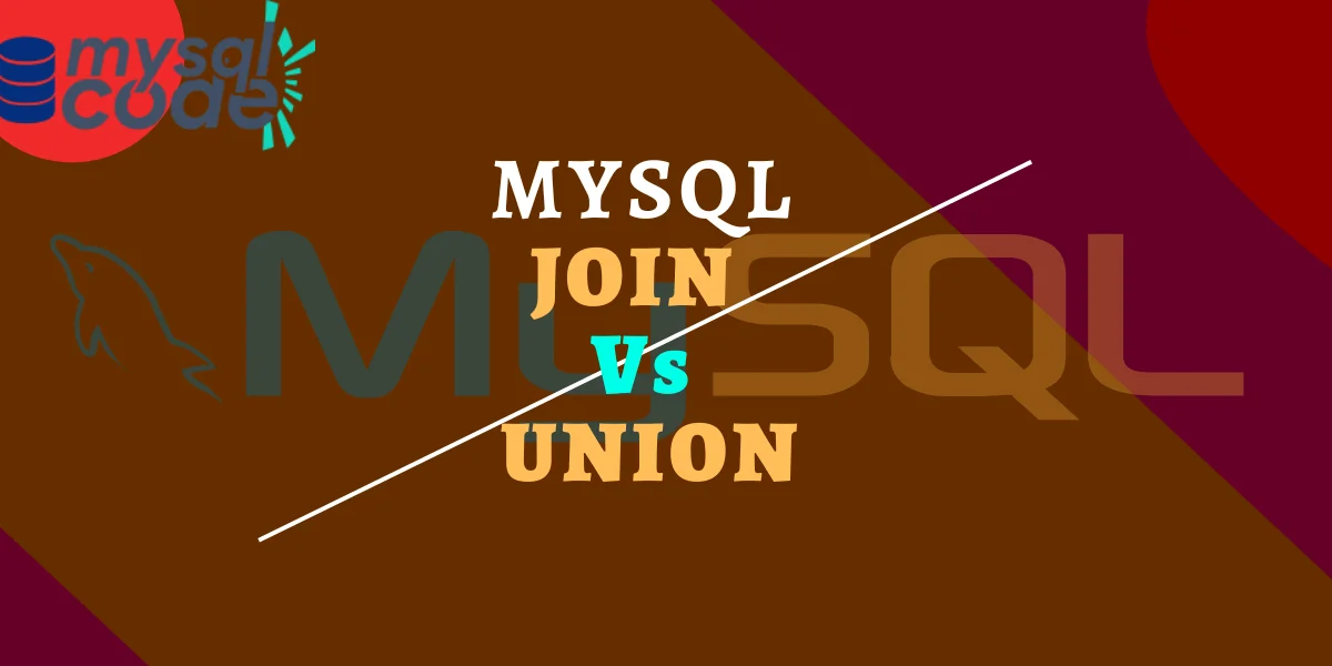 Join Vs Union In Mysql