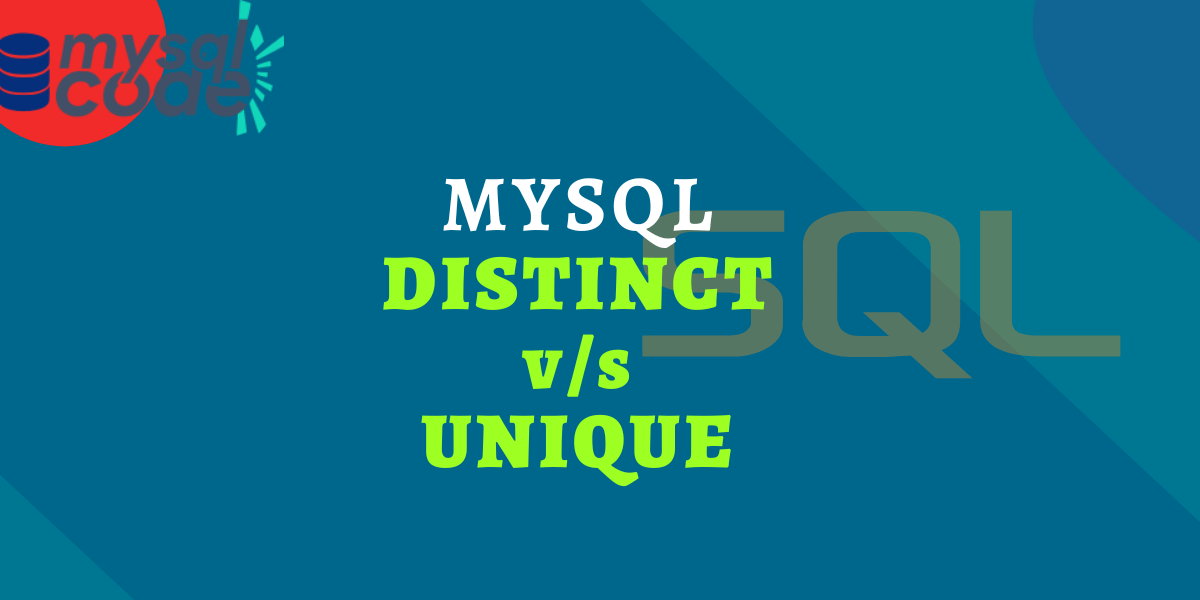 Mysql Distinct Vs Unique