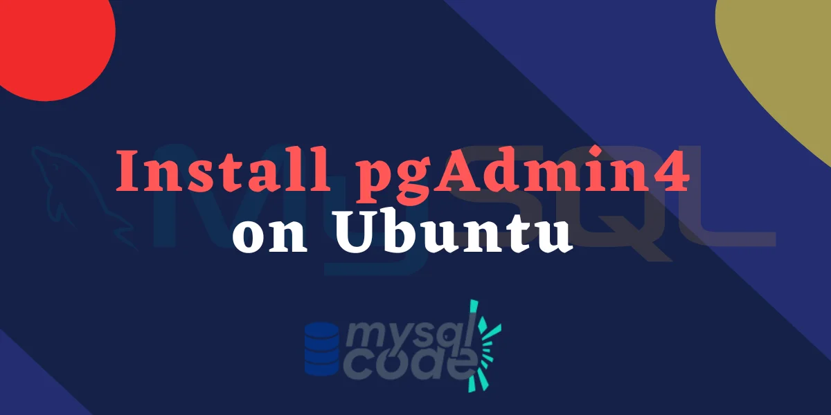 Install Pgadmin4 On Ubuntu
