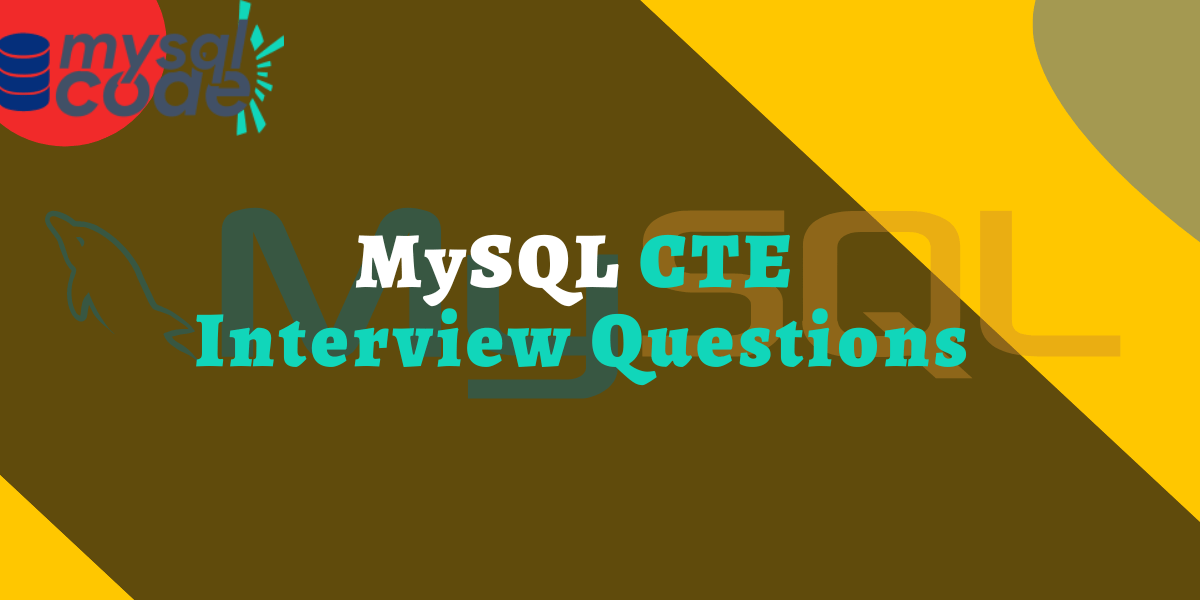 Mysql Cte Interview Questions