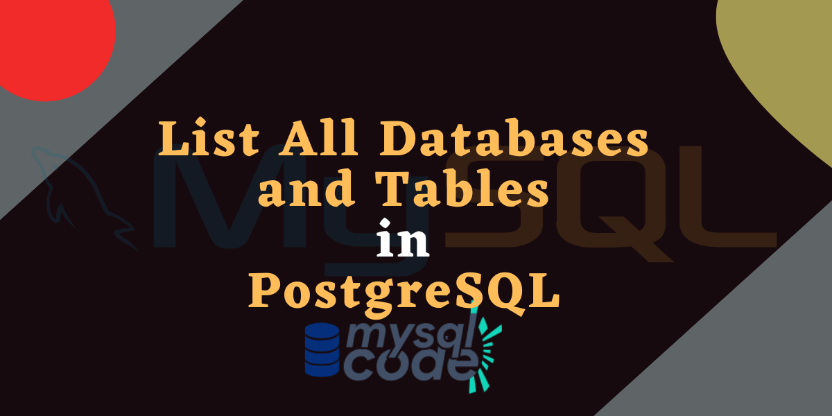 List Databases And Tables In Postgresql