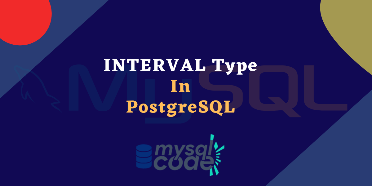 Interval Type In Postgresql
