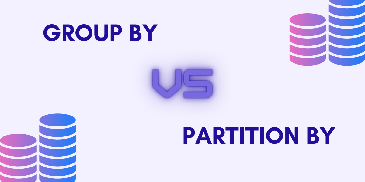 GroupBy Vs PartionBY