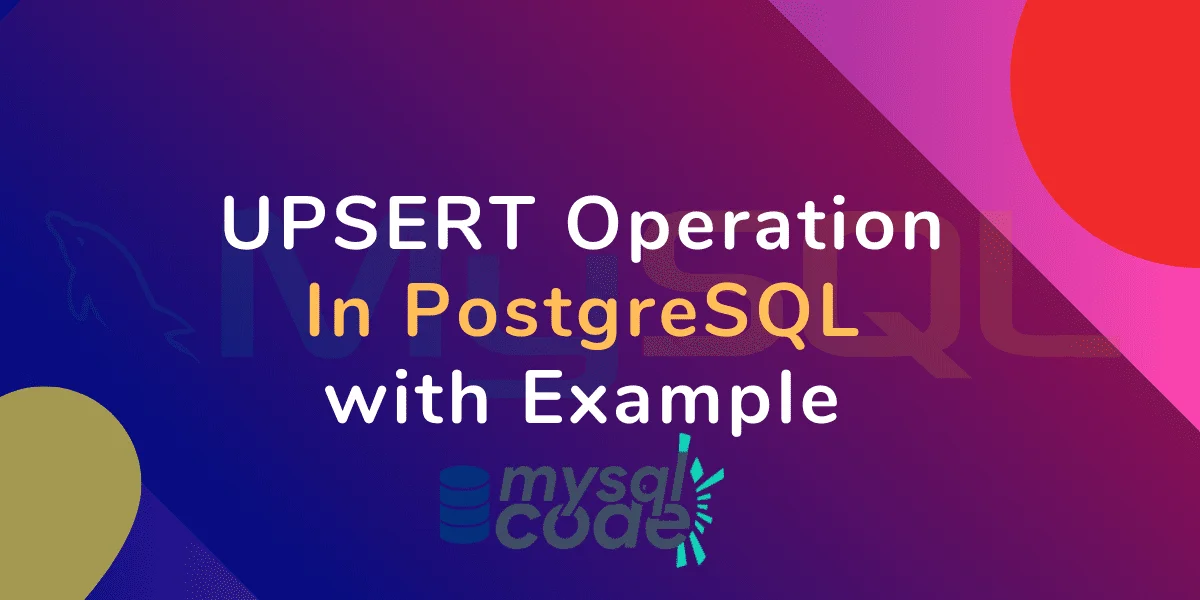 Upsert In Postgresql Using Insert On Conflict