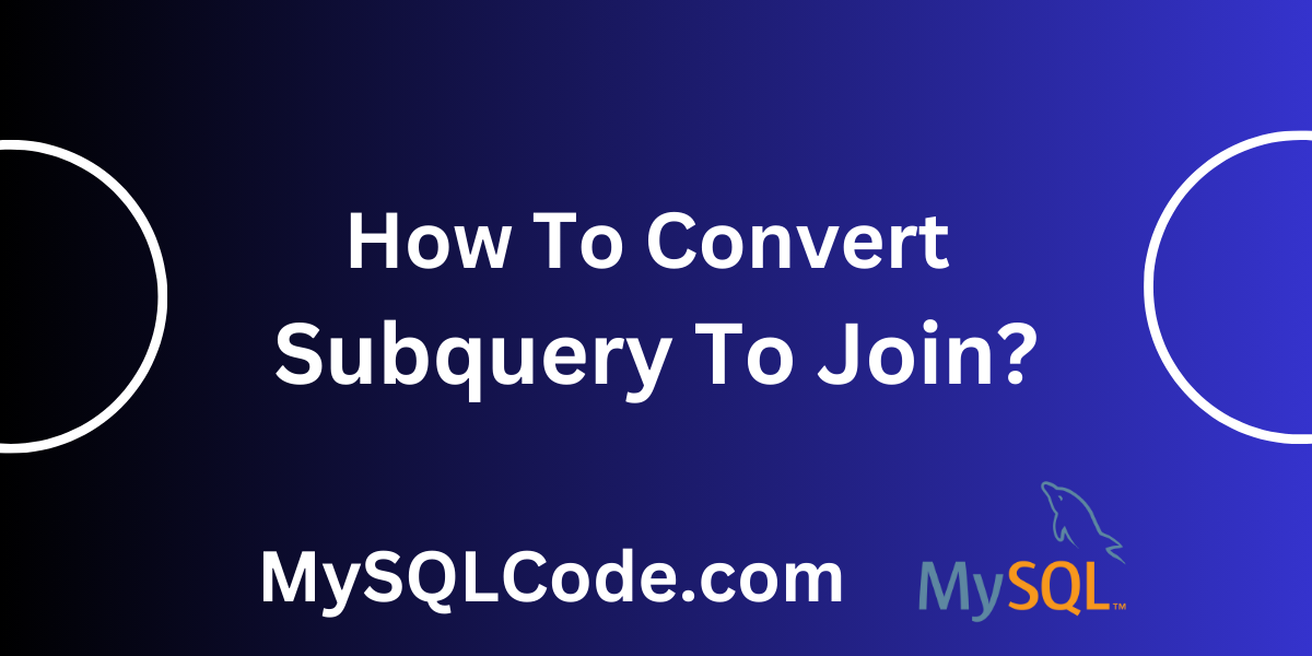 How To Convert Subquery To Join