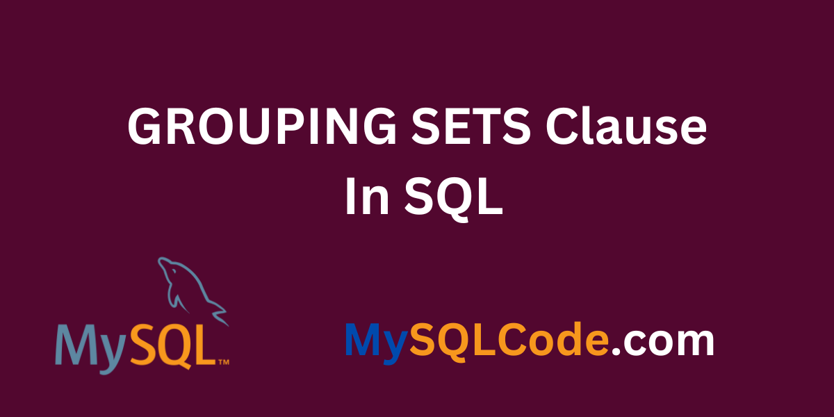 GROUPING SETS Clause In SQL