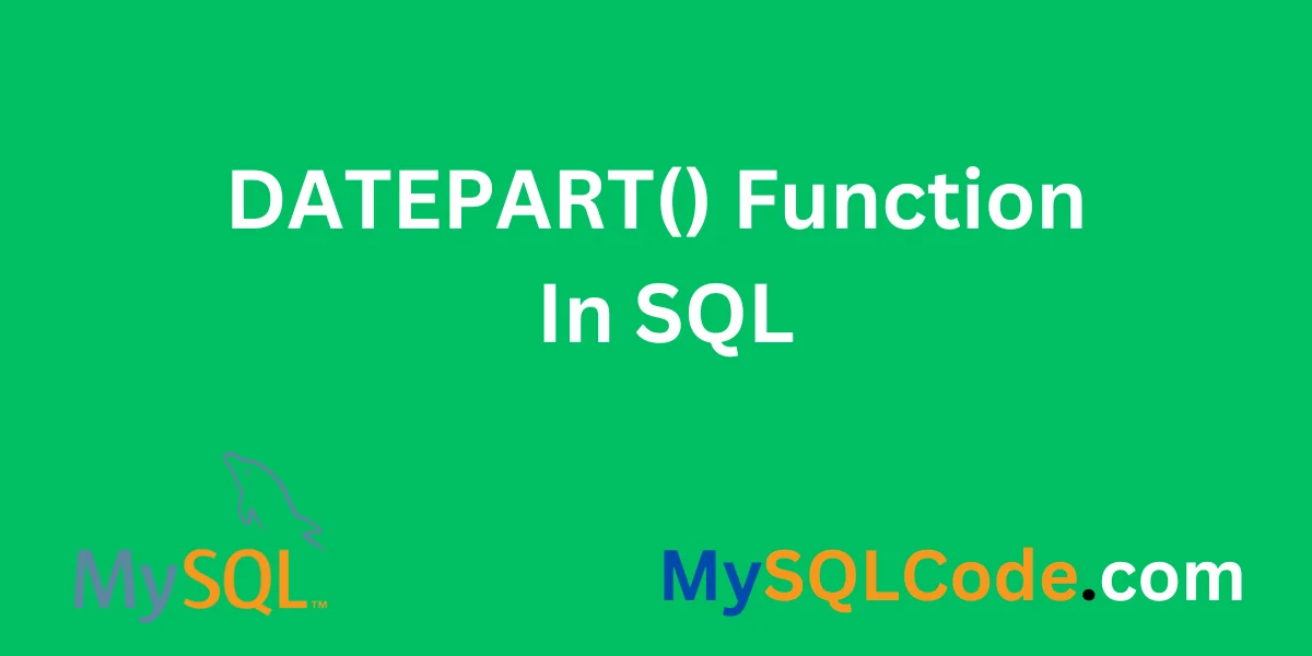 DATEPART() Function In SQL