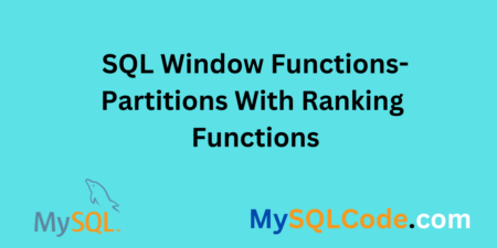 Using Partitions with Ranking Functions: SQL Window Functions Guide ...