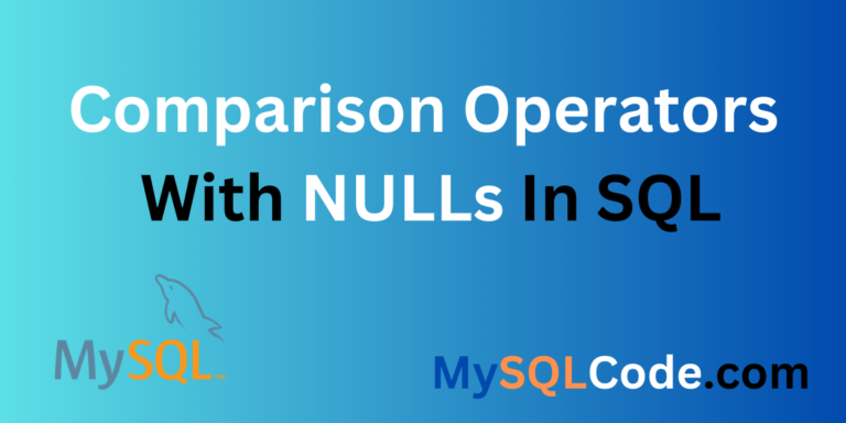 comparison-operators-with-nulls-in-sql-is-null-and-is-not-null-mysqlcode